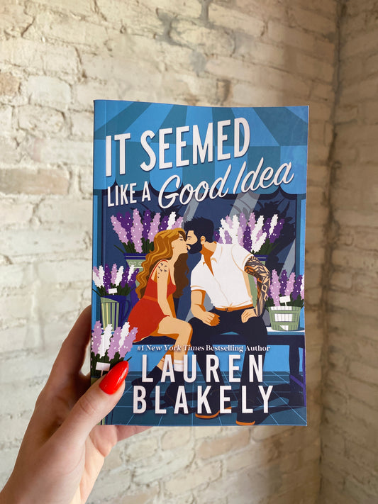 It Seemed Like A Good Idea by Lauren Blakely (Deluxe Edition) (Book 1)