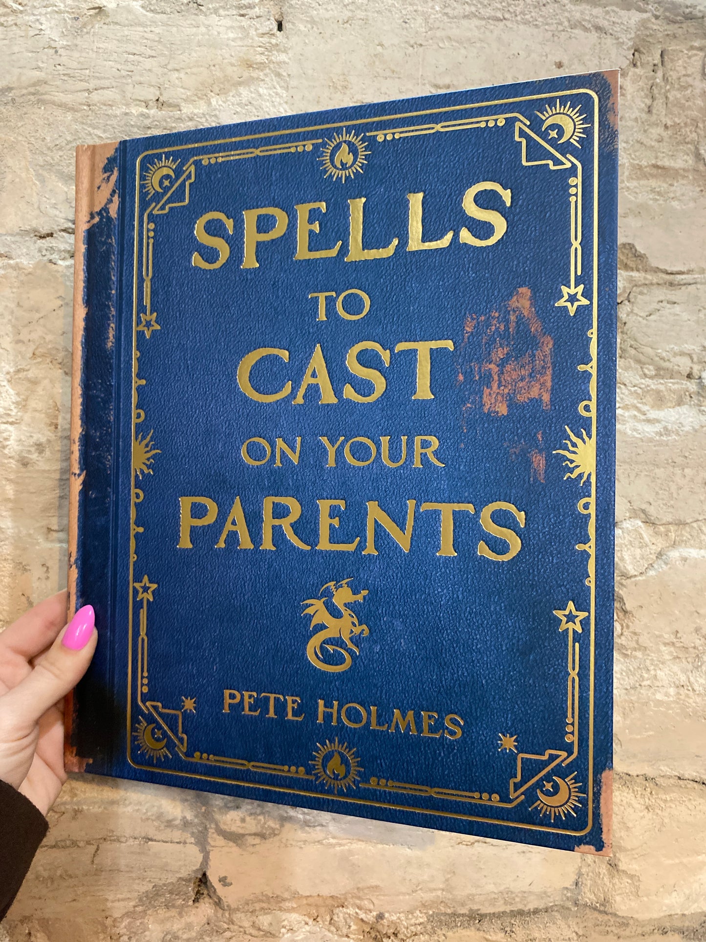 Spells to Cast on Your Parents by Pete Holmes