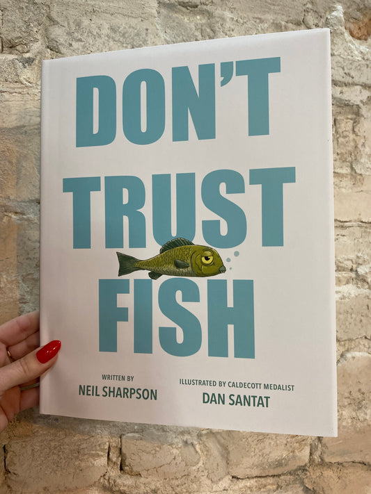 Don’t Trust Fish
