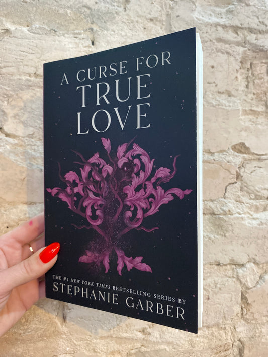 A Curse For True Love by Stephanie Garber (Book 3)