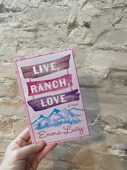 Live, Ranch, Love by Emma Lucy