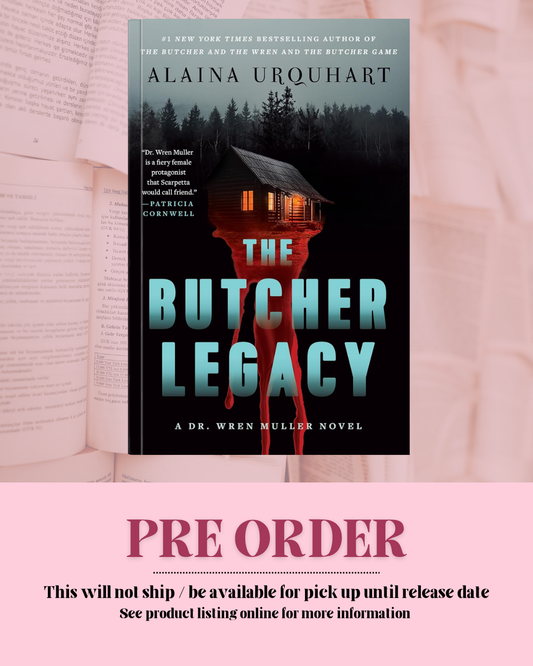 The Butcher Legacy by Alaina Urquhart (Book 3) *PREORDER*