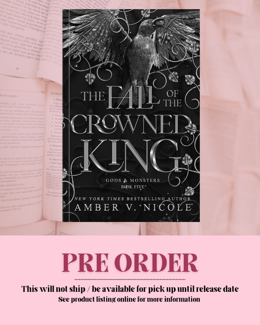 The Fall of the Crowned King by Amber V. Nicole (Book 5) *PREORDER*