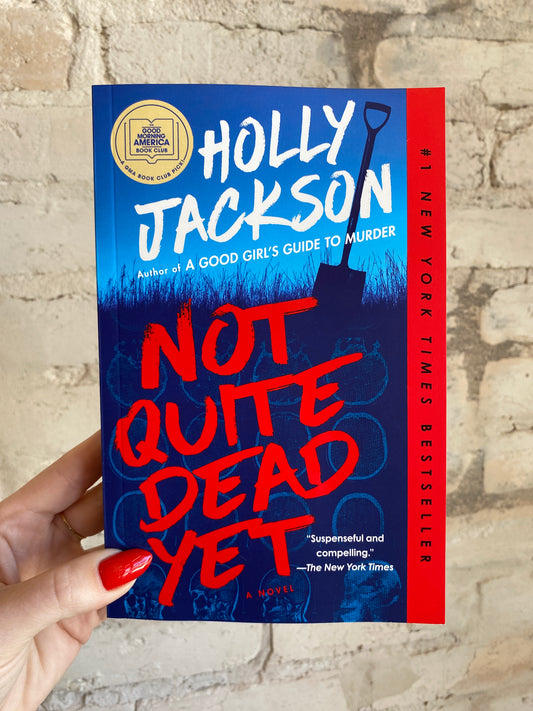Not Quite Dead Yet by Holly Jackson