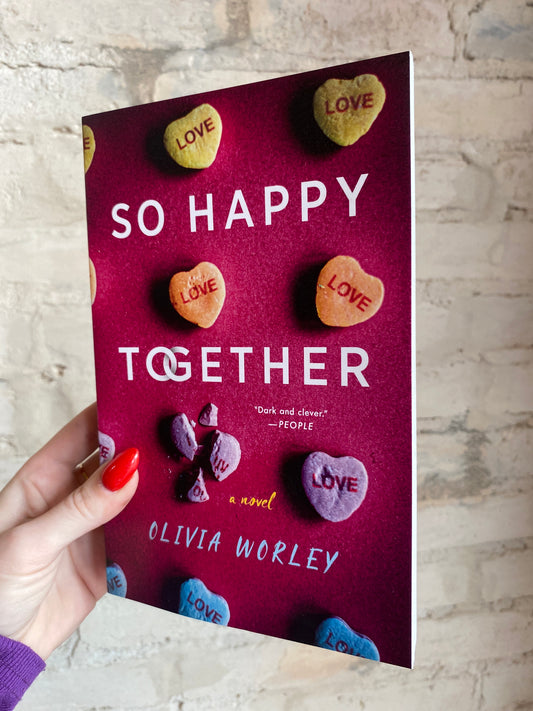 So Happy Together by Olivia Worley