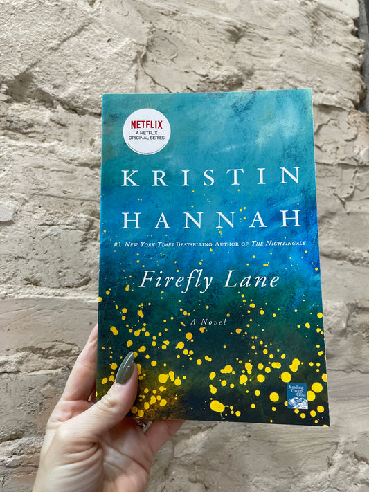 Firefly Lane by Kristin Hannah