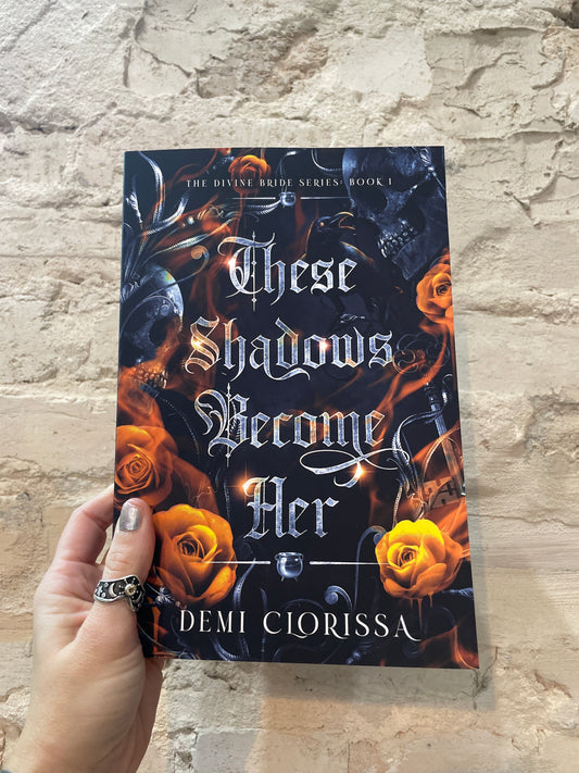 These Shadows Become Her by Demi Clorissa