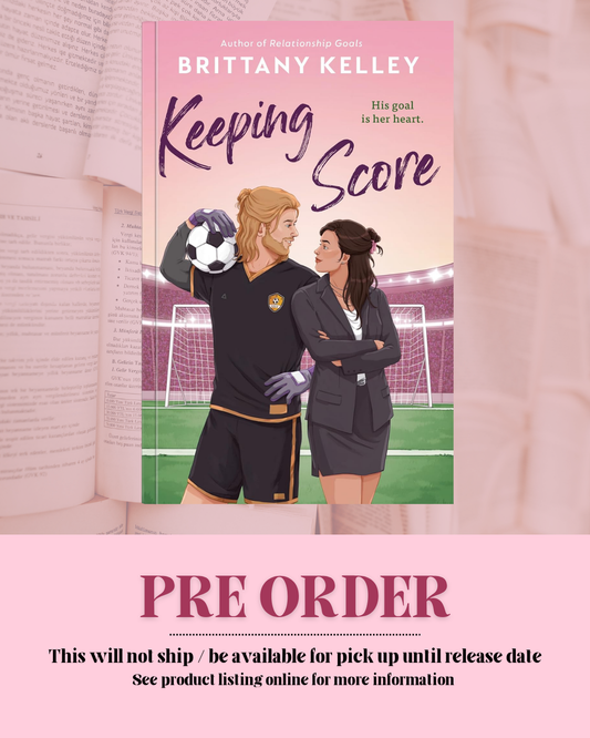 Keeping Score by Brittany Kelley *PREORDER*