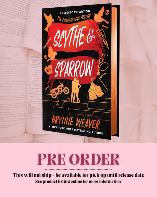 Scythe & Sparrow by Brynne Weaver (Collectors Edition) (Book 3) *PREORDER*