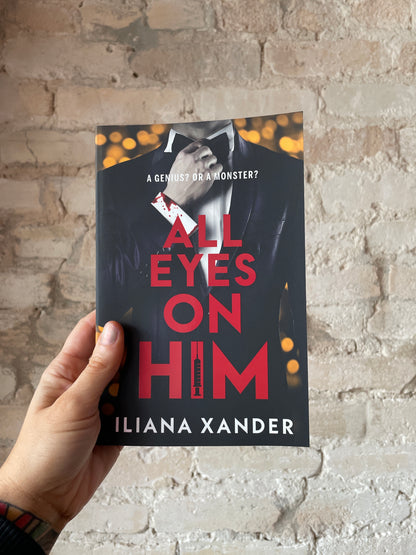 All Eyes On Him by Illiana Xander (Deluxe Edition)