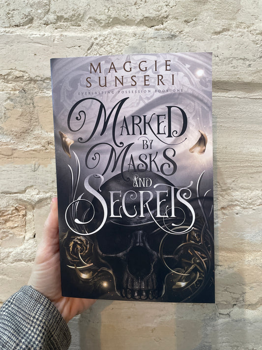 Marked by Masks and Secrets by Maggie Sunseri