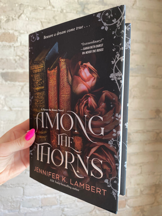 Among The Thorns by Jennifer K. Lambert