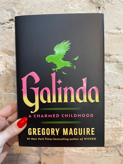 Galinda: A Charmed Childhood by Gregory Maguire