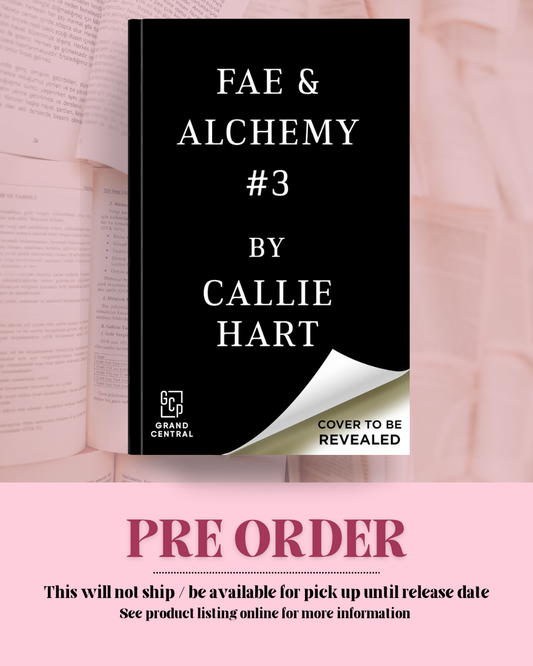Fae & Alchemy Book 3 by Callie Hart (Deluxe Edition) (Book 3) *PREORDER*