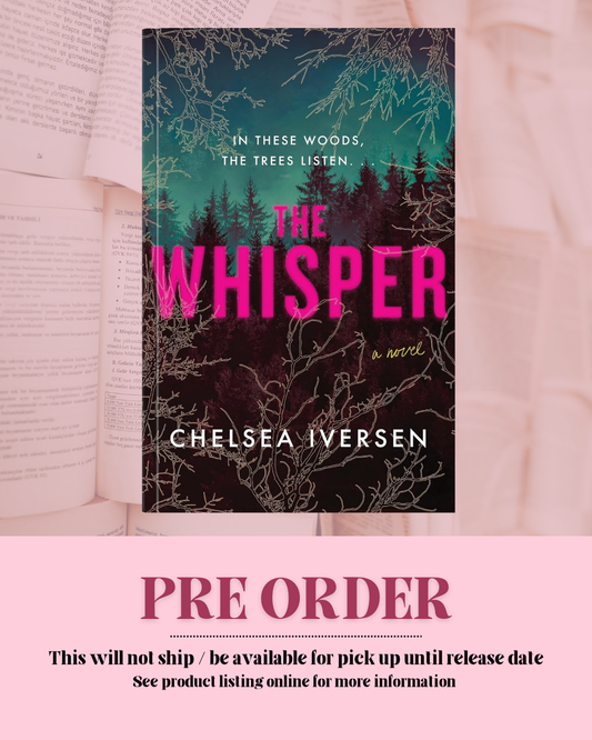The Whisper by Chelsea Iversen  *PREORDER*