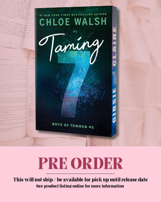 Taming 7 by Chloe Walsh (Deluxe Edition) (Book 5) *PREORDER*