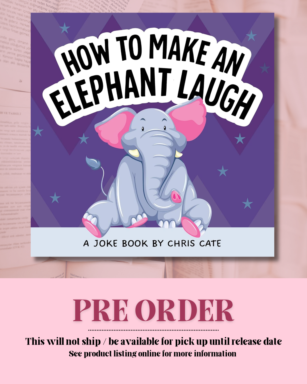 How to Make an Elephant Laugh *PREORDER*