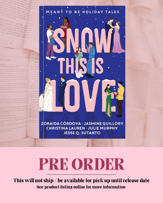 Snow This Is Love by Christina Lauren *PREORDER*