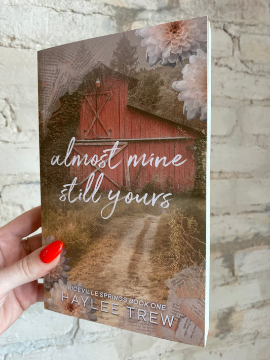 Almost Mine Still Yours by Haylee Trew *SIGNED*
