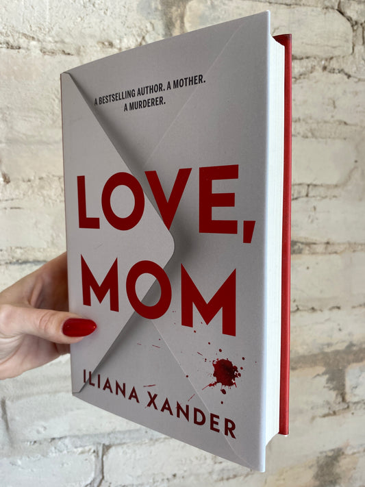 Love, Mom by Iliana Xander
