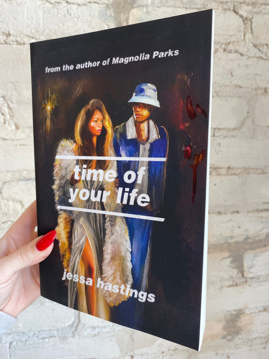 Time of Your Life by Jessa Hastings