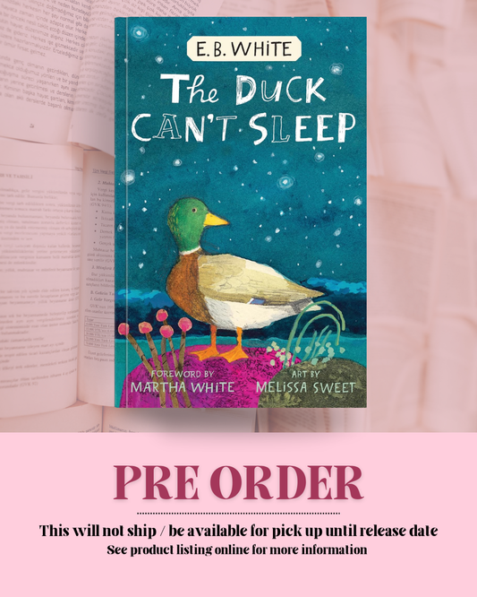 The Duck Can't Sleep by E.B. White *PREORDER*