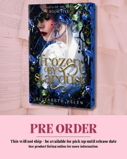 Frozen By Stardust by Elizabeth Helen (Deluxe Edition) (Book 5) *PREORDER*