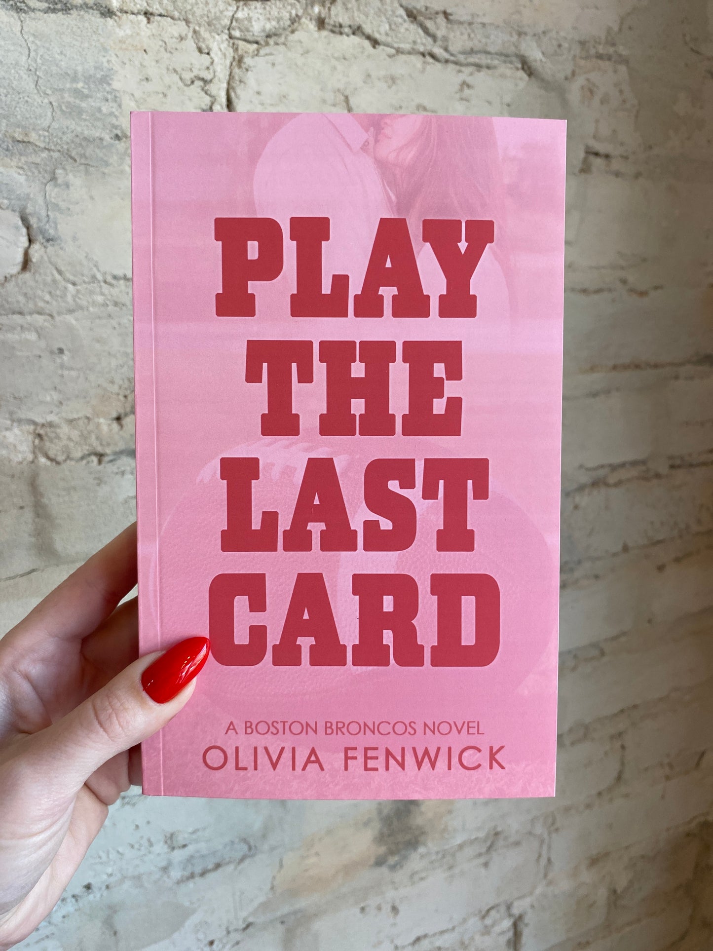 Play the Last Card by Olivia Fenwick (A Boston Broncos Novel)