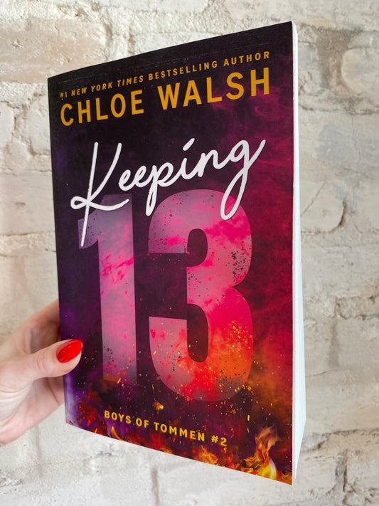 Keeping 13 by Chloe Walsh (New Cover) (Book 2)