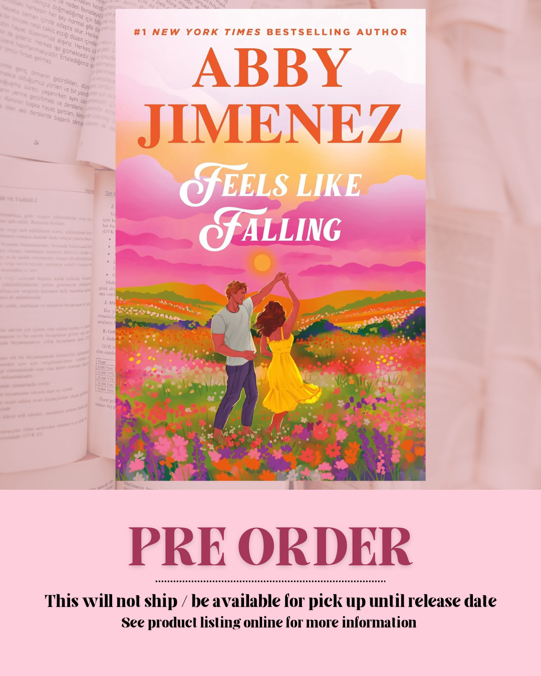 Feels Like Falling by Abby Jimenez (Say You'll Remember Me: Book 3) *PREORDER*