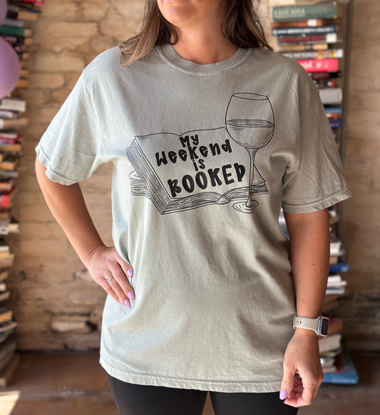 My Weekend is Booked T shirt