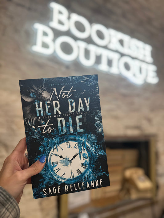 Not Her Day To Die *SIGNED*