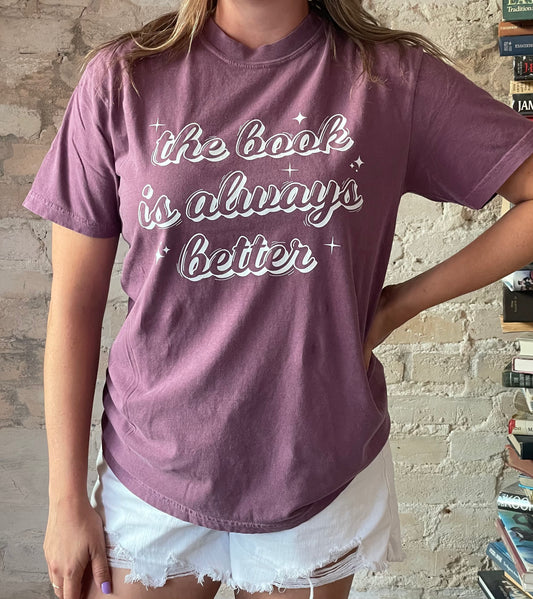 The Book Was Better T Shirt