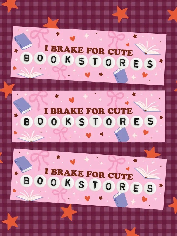I Brake For Cute Bookstores | Pink Magnetic Bumper Sticker