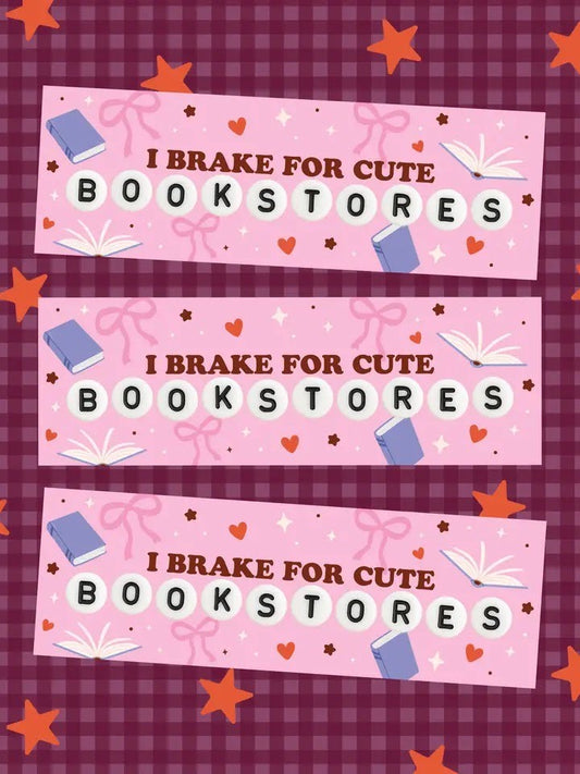 I Brake For Cute Bookstores | Pink Magnetic Bumper Sticker