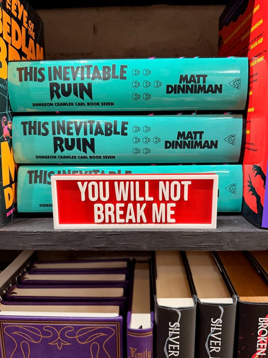You Will Not Break Me Sign | Bookshelf Decor