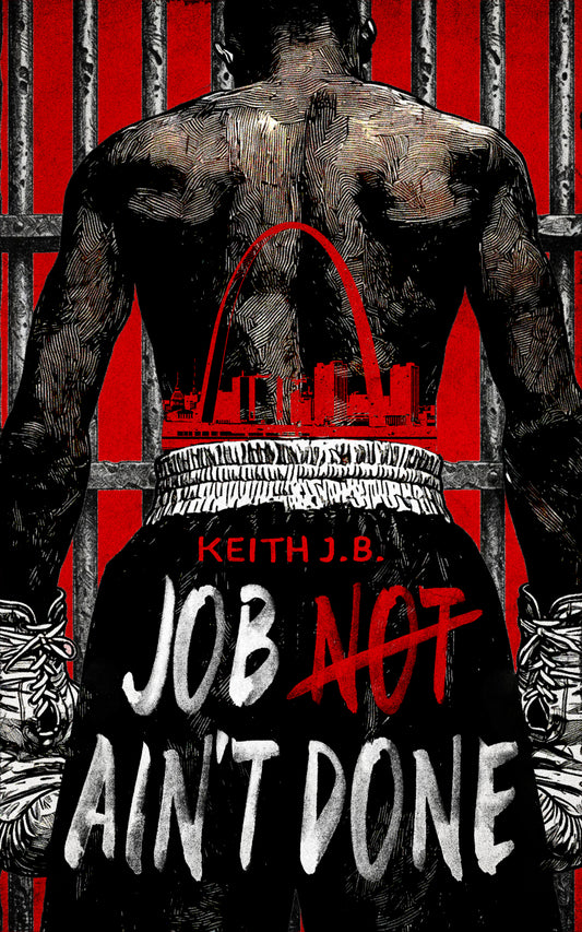 Job Ain't Done by Keith J.B. (HARDCOVER) *SIGNED*