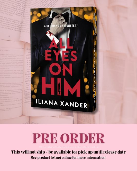 All Eyes On Him by Illiana Xander (Deluxe Edition) *PREORDER