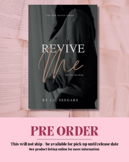 Revive Me: Part 2 by J.L. Seegar (Book 2) *PREORDER*