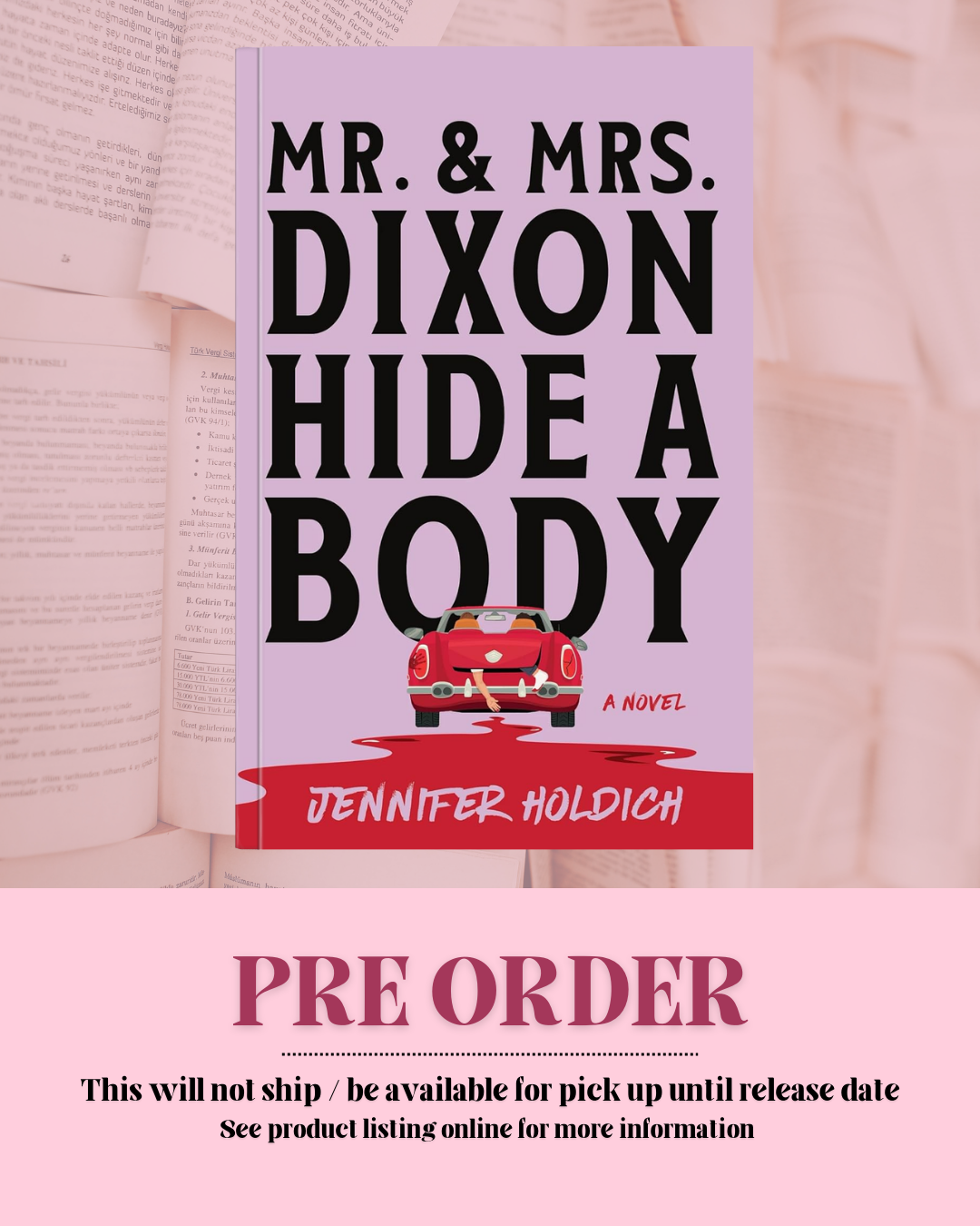 Mr. and Mrs. Dixon Hide a Body by Jennifer Holdich  *PREORDER*
