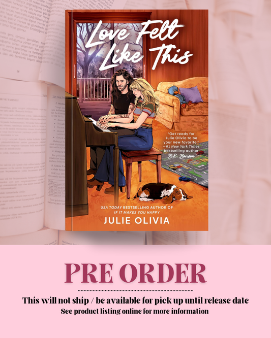 Love Felt Like This by Julie Olivia  *PREORDER*