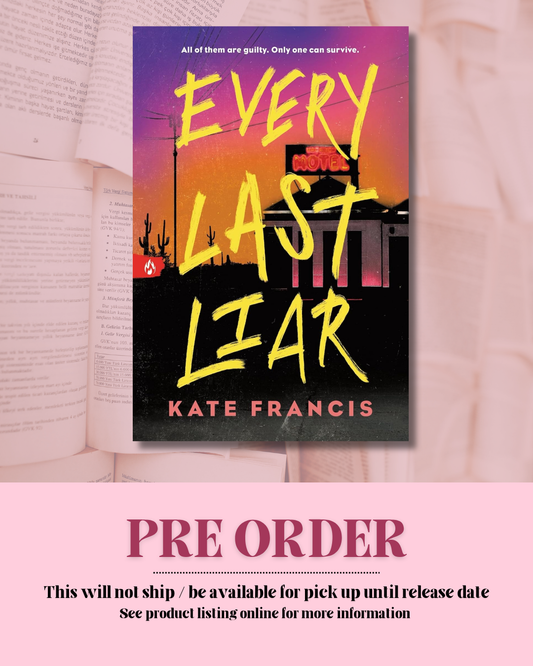 Every Last Liar by Kate Francis *PREORDER*