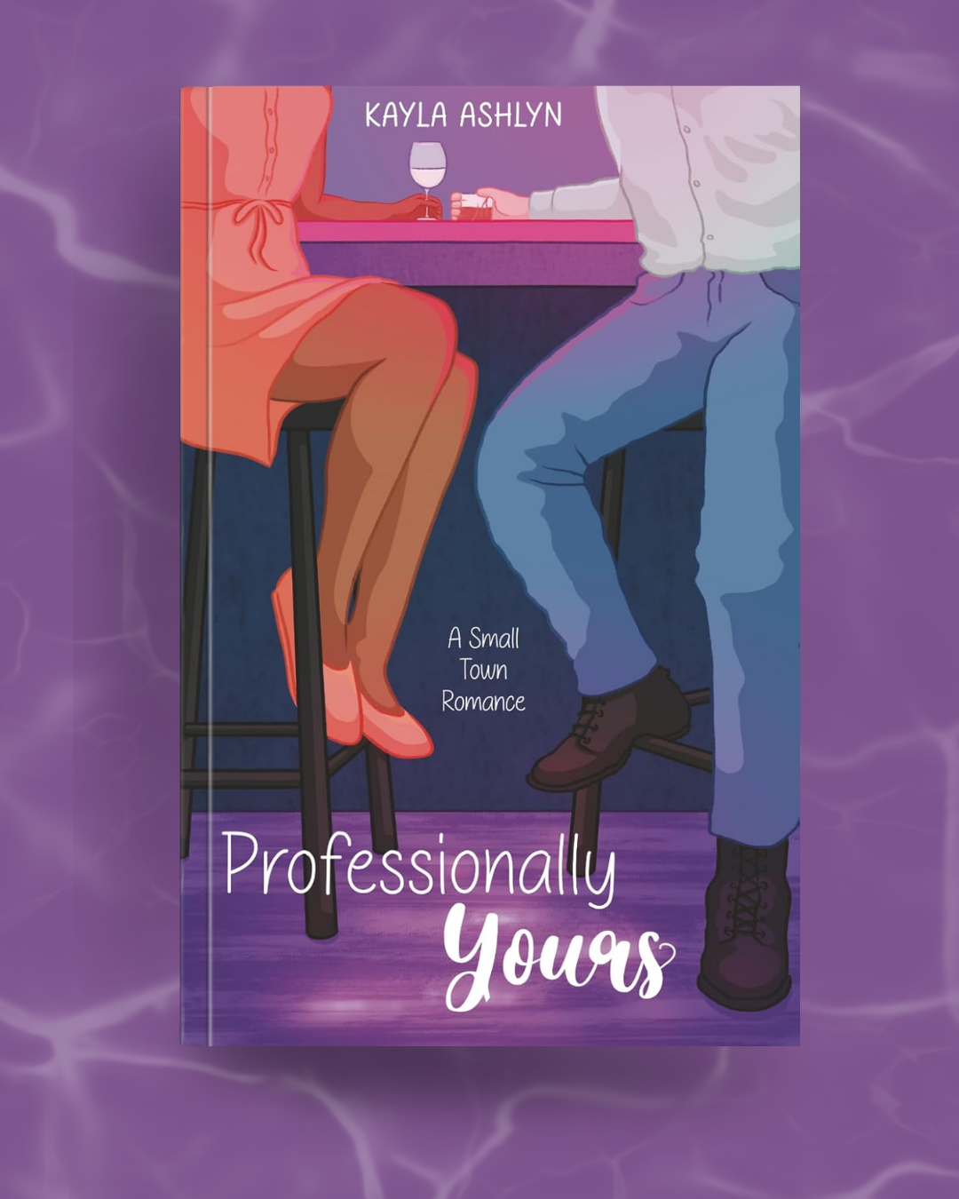 Professionally Yours by Kayla Ashlyn