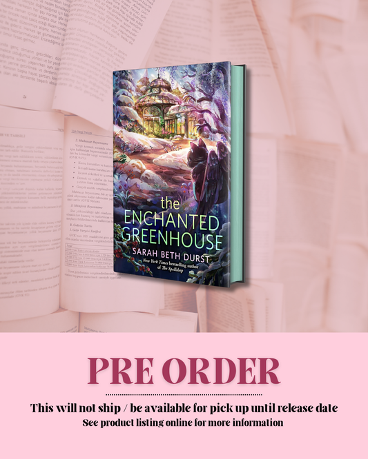 The Enchanted Greenhouse *PRE ORDER*