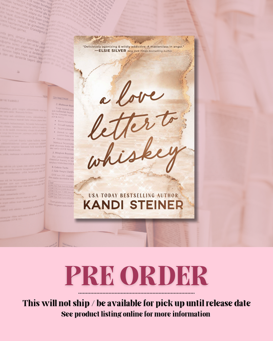 A Love Letter to Whiskey: Limited Edition *PRE ORDER*