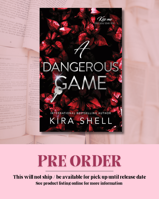 A Dangerous Game by Kira Shell (Book 2) *PREORDER*