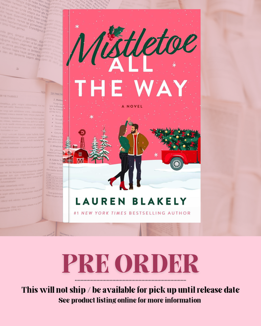 Mistletoe All The Way by Lauren Blakely *PREORDER*