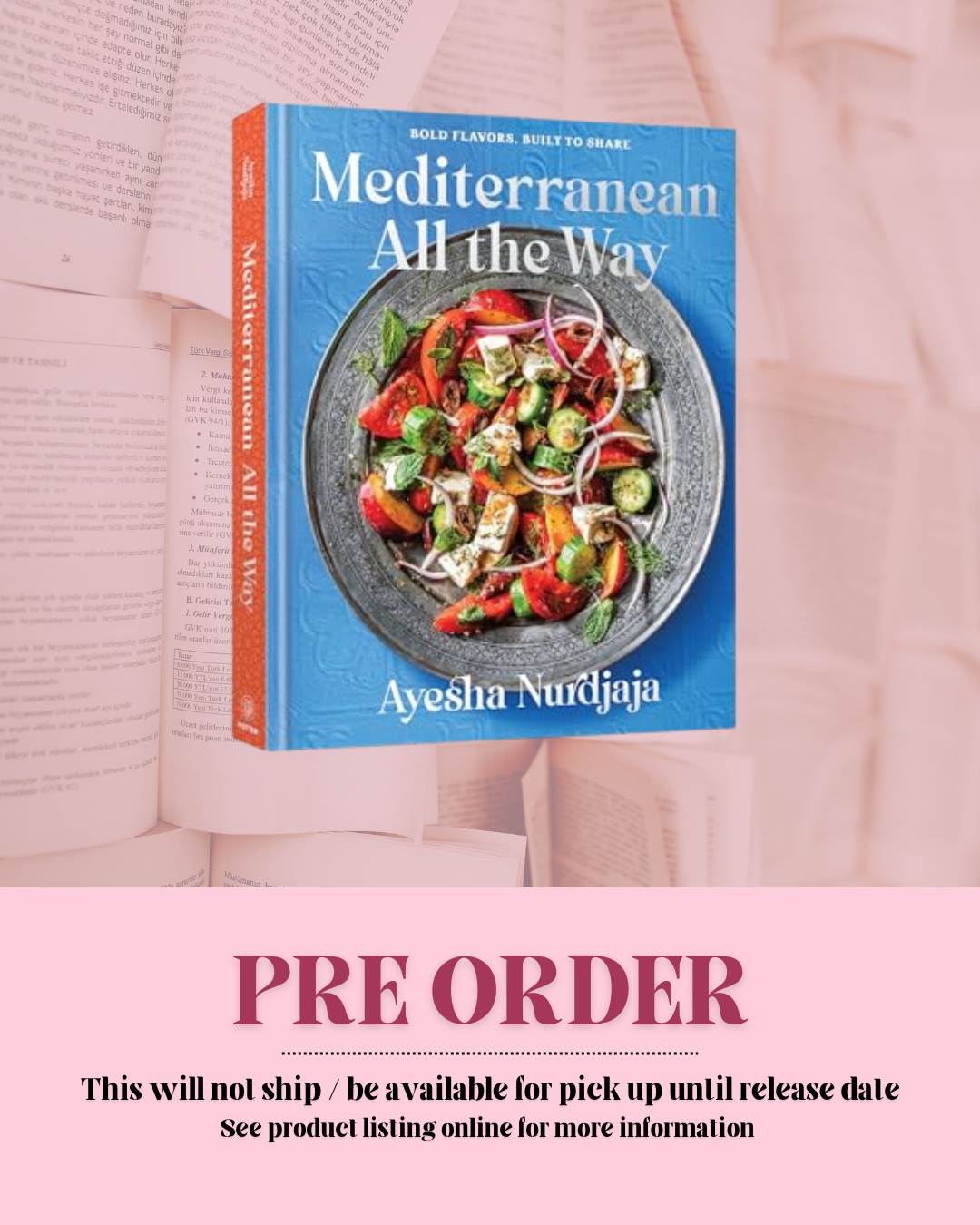 Mediterranean All the Way: Bold Flavors, Built to Share: A Cookbook by Ayesha Nurdjaja *PREORDER*