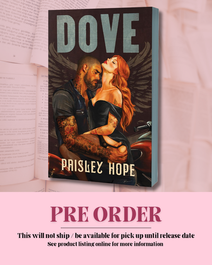 DOVE by Paisley Hope (Book 2)*PREORDER*