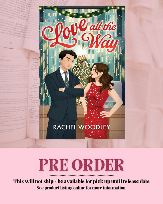Love All The Way by Rachel Woodley *PREORDER*